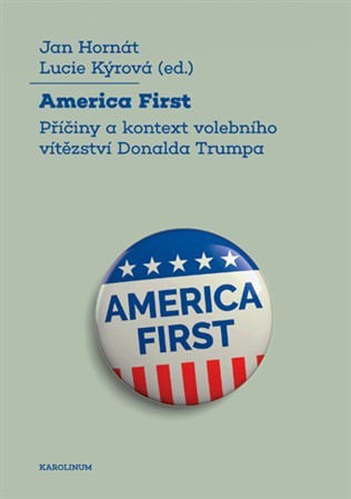 Obrázok America First - Příčiny a kontext volebního vítězství Donalda Trumpa