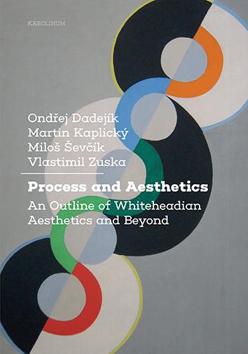 Obrázok Process and Aesthetics - An Outline of Whiteheadian Aesthetics and Beyond (anglicky)
