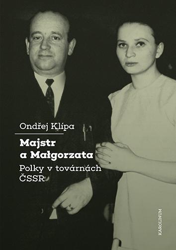 Obrázok Majstr a Malgorzata. Polky v továrnách ČSSR