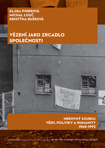 Obrázok Vězení jako zrcadlo společnosti Nerovný souboj vědy, politiky a humanity 1965–1992