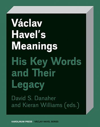 Obrazok Václav Havel’s Meanings - His Key Words and Their Legacy
