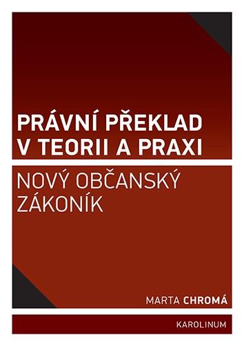 Obrázok Právní překlad v teorii a praxi - Nový občanský zákoník