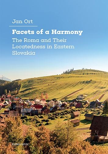 Obrázok Facets of a Harmony The Roma and Their Locatedness in Eastern Slovakia