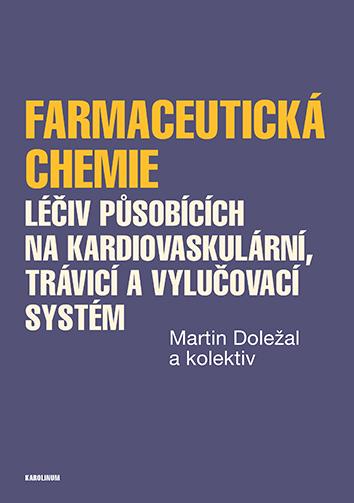 Obrázok Farmaceutická chemie léčiv působících na kardiovaskulární, trávicí a vylučovací systém