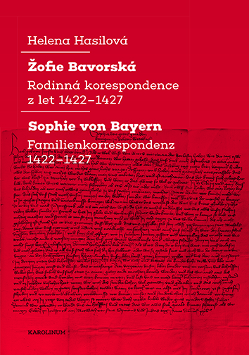Obrazok Žofie Bavorská / Sophie von Bayern - Rodinná korespondence z let 1422–1427 / Familienkorrespondenz 1422–1427