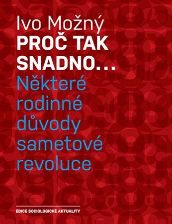 Obrázok Proč tak snadno... Některé rodinné důvody sametové revoluce