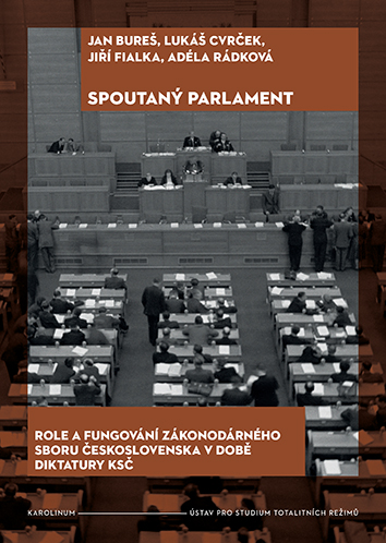 Obrazok Spoutaný parlament - Role a fungování zákonodárného sboru Československa v době diktatury KSČ