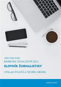 Obrazok Slovník žurnalistiky - Výklad pojmů a teorie oboru