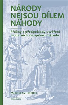 Obrazok Národy nejsou dílem náhody - Příčiny a předpoklady utváření moderních evropských národů