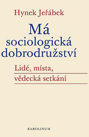Obrazok Má sociologická dobrodružství - Lidé, místa, vědecká setkání