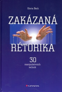 Obrázok Zakázaná rétorika - 30 manipulativních technik