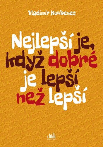 Obrázok Nejlepší je, když dobré je lepší než lep