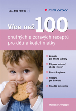 Obrázok Více než 100 chutných a zdravých receptů pro děti a kojící matky