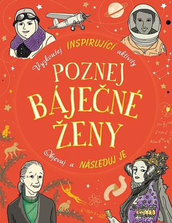 Obrázok Poznej báječné ženy - Vyzkoušej inspirující aktivity, Objevuj a následuj je