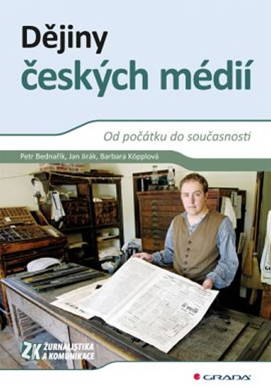 Obrázok Dějiny českých médií - Od počátku do současnosti