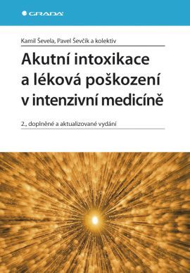 Obrázok Akutní intoxikace a léková poškození v intenzivní medicíně - 2. vydání