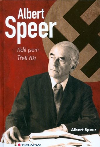 Obrázok Albert Speer - řídil jsem Třetí říši