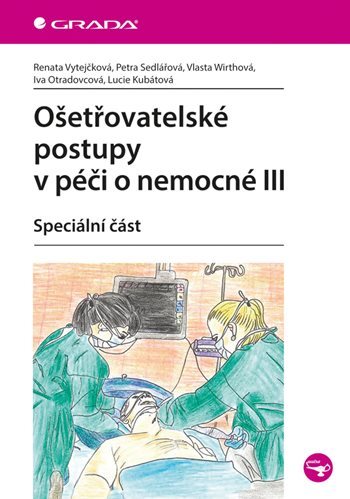 Obrázok Ošetřovatelské postupy v péči o nemocné III