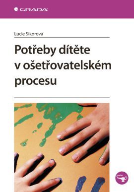 Obrázok Potřeby dítěte v ošetřovatelském procesu