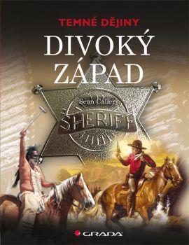Obrázok Divoký západ - Temné dějiny
