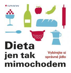 Obrázok Dieta jen tak mimochodem - Vybírejte si správné jídlo