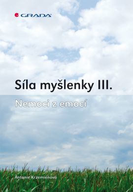 Obrázok Síla myšlenky III. - Nemoci z emocí