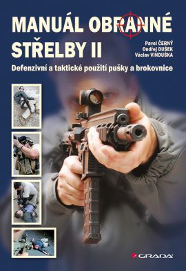 Obrázok Manuál obranné střelby II - Defenzivní a taktické použití pušky a brokovnice