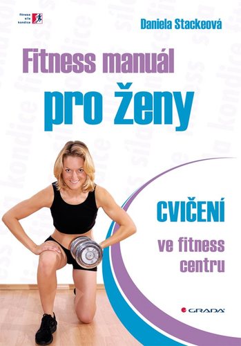 Obrázok Fitness manuál pro ženy - cvičení ve fitness centru