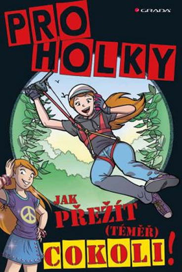 Obrázok Pro holky! - Jak přežít (téměř) cokoli!