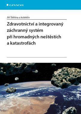 Obrázok Zdravotnictví a integrovaný zachranný systém při hromadných neštěstích a katastrofách