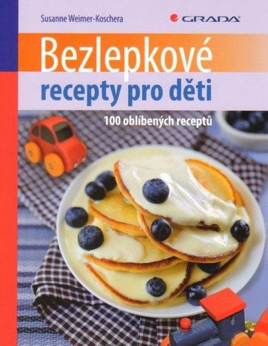 Obrázok Bezlepkové recepty pro děti - 100 oblíbených receptů