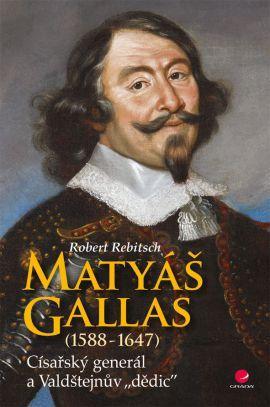 Obrázok Matyáš Gallas (1588–1647) - Císařský generál a Valdštejnův "dědic"