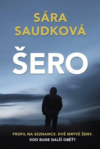 Obrazok Šero - Profil na seznamce. Dvě mrtvé ženy. Kdo bude další oběť?
