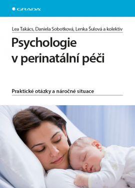 Obrázok Psychologie v perinatální péči - Praktické otázky a náročné situace