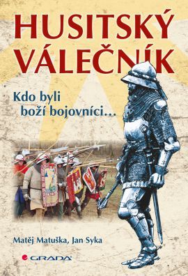 Obrázok Husitský válečník - Kdo byli boží bojovníci...