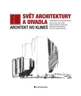 Obrázok Svět architektury a divadla - Architekt Ivo Klimeš