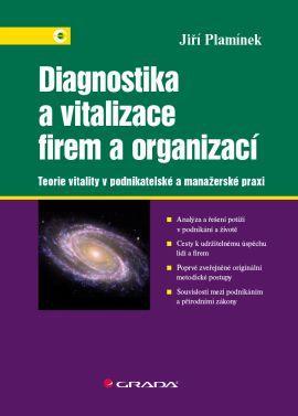 Obrázok Diagnostika a vitalizace firem a organizací - Teorie vitality v podnikatelské a manažerské praxi
