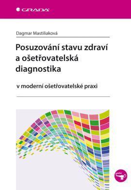 Obrázok Posuzování stavu zdraví a ošetřovatelská diagnostika v moderní ošetřovatelské praxi