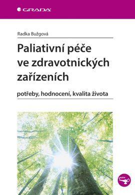Obrázok Paliativní péče ve zdravotnických zařízeních - potřeby, hodnocení, kvalita života