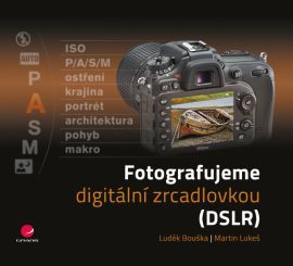 Obrázok Fotografujeme digitální zrcadlovkou