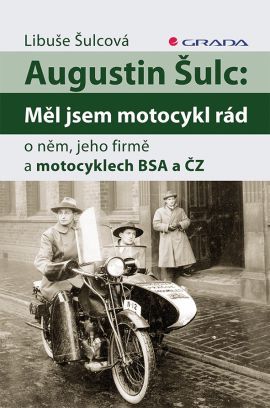 Obrázok Augustin Šulc: Měl jsem motocykl rád