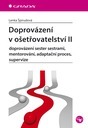 Obrázok Doprovázení v ošetřovatelství II - doprovázení sester sestrami, mentorování, adaptační proces, supervize