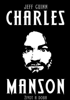 Obrázok Charles Manson - Život a doba