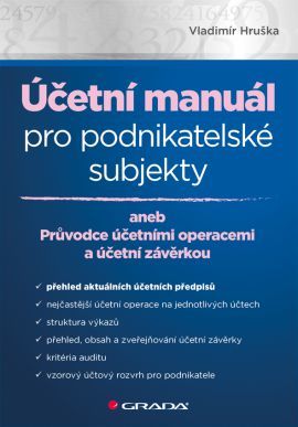 Obrázok Účetní manuál pro podnikatelské subjekty aneb Průvodce účetními operacemi a účetní závěrkou