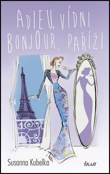 Obrázok Adieu, Vídni – Bonjour, Paříži