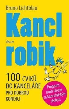 Obrázok Kanclrobik - 100 cviků do kanceláře pro dobrou kondici