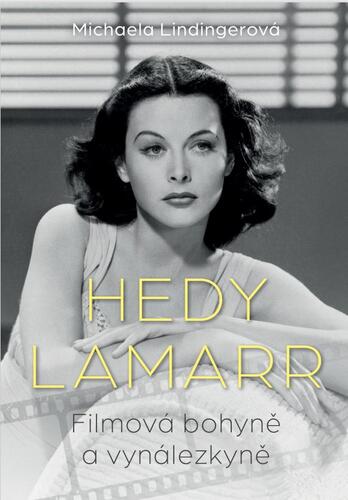 Obrázok Hedy Lamarr - Bohyně stříbrného plátna, vynálezkyně