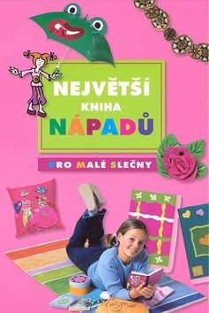 Obrázok Největší kniha nápadů pro malé slečny