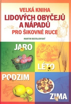 Obrázok Velká kniha lidových obyčejů a nápadů pro šikovné ruce na celý rok