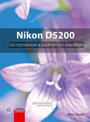 Obrázok Nikon D5200: Od momentek k nádherným snímkům